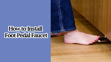 How to Install Foot Pedal Faucet